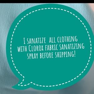 sanatize all clothing before shipping!